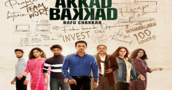 Akkad Bakkad Rafu Chakkar Web Series: release date, cast, story, teaser, trailer, first look, rating, reviews, box office collection and preview